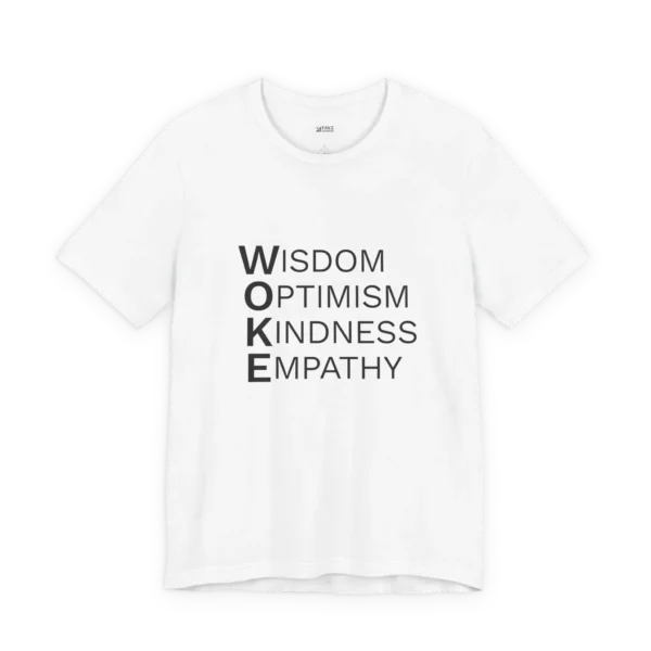 woke acronym t shirt | wisdom optimism kindness empathy | black text on short sleeve light tee
